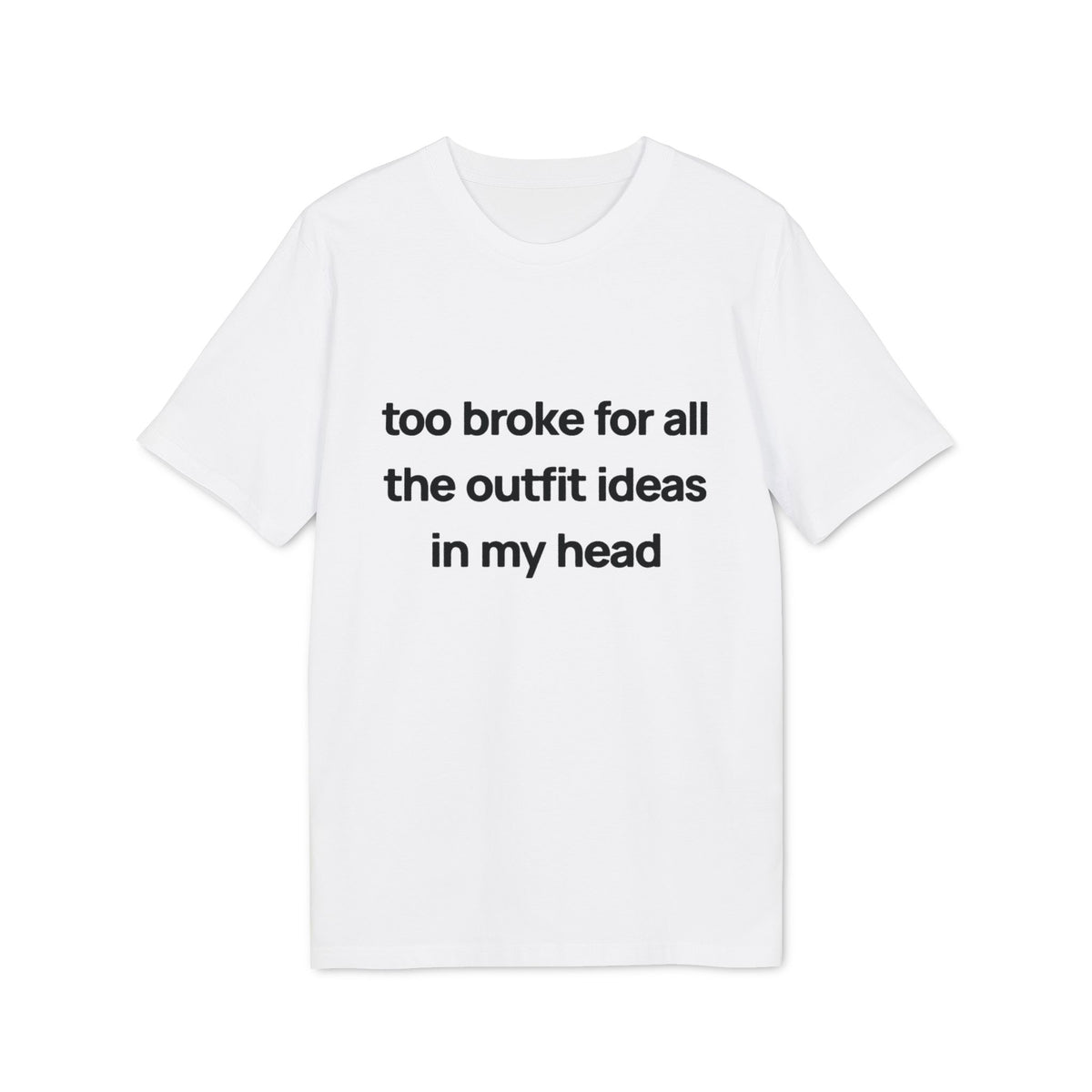 Too broke Tee