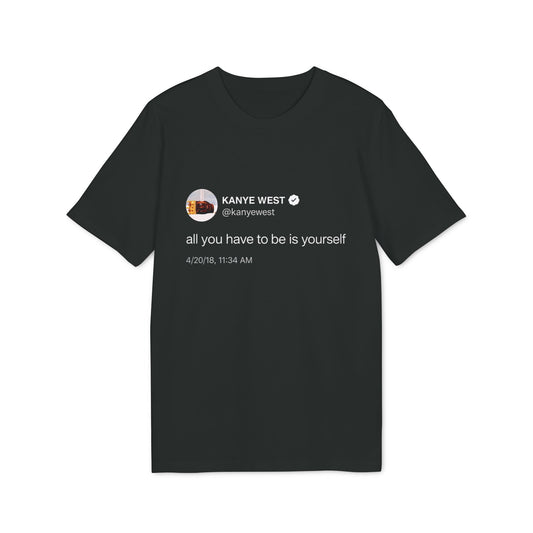 Be Yourself Tee